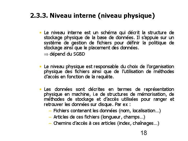 2. 3. 3. Niveau interne (niveau physique) • Le niveau interne est un schéma