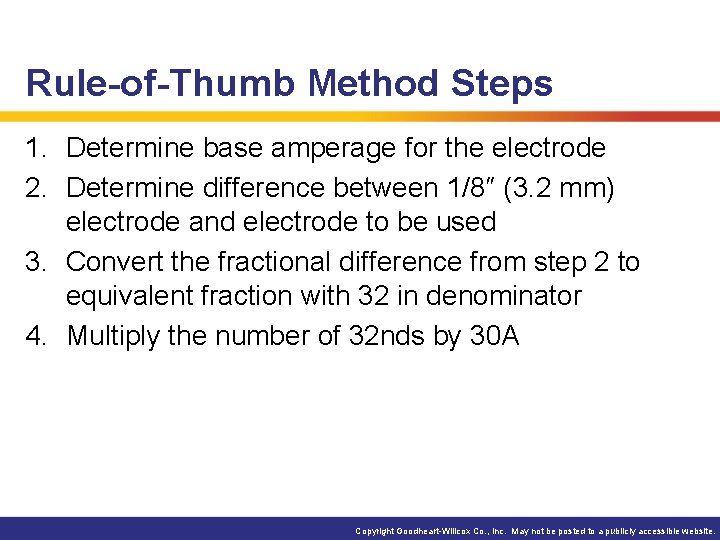 Rule-of-Thumb Method Steps 1. Determine base amperage for the electrode 2. Determine difference between Rule-of-Thumb Method Steps 1. Determine base amperage for the electrode 2. Determine difference between