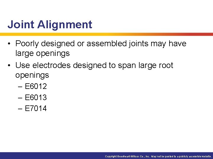 Joint Alignment • Poorly designed or assembled joints may have large openings • Use Joint Alignment • Poorly designed or assembled joints may have large openings • Use