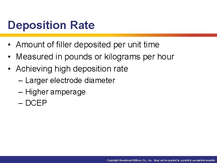 Deposition Rate • Amount of filler deposited per unit time • Measured in pounds Deposition Rate • Amount of filler deposited per unit time • Measured in pounds