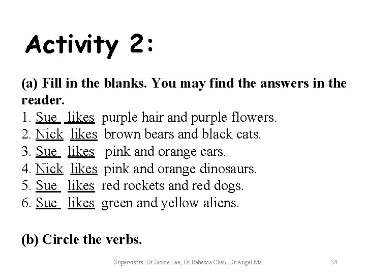 Activity 2: (a) Fill in the blanks. You may find the answers in the