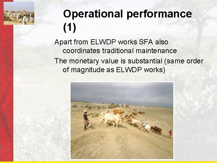 Operational performance (1) Apart from ELWDP works SFA also coordinates traditional maintenance The monetary