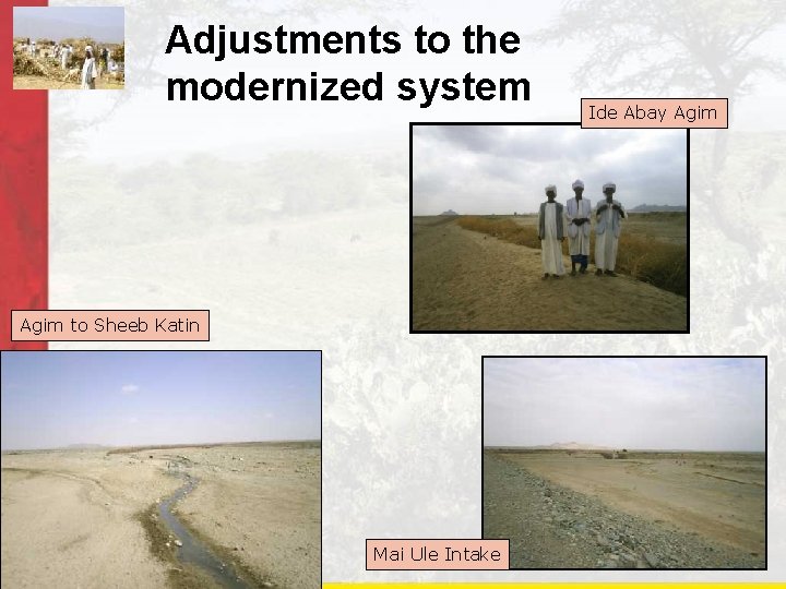 Adjustments to the modernized system Agim to Sheeb Katin Mai Ule Intake Ide Abay