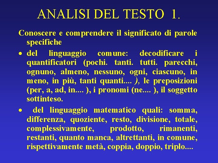 ANALISI DEL TESTO 1. Conoscere e comprendere il significato di parole specifiche · del