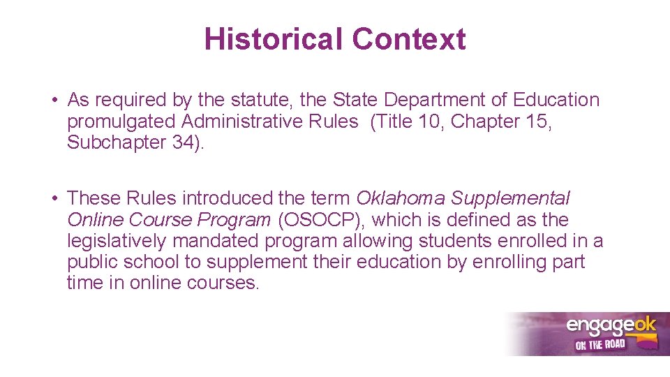 Historical Context • As required by the statute, the State Department of Education promulgated