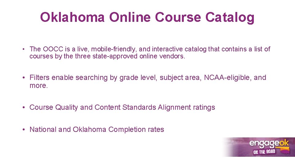 Oklahoma Online Course Catalog • The OOCC is a live, mobile-friendly, and interactive catalog