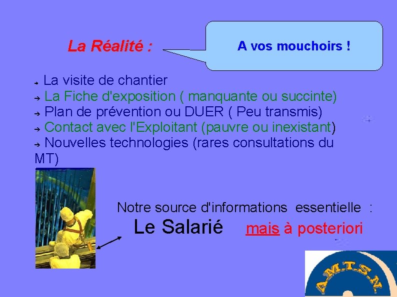 La Réalité : A vos mouchoirs ! La visite de chantier ➔ La Fiche