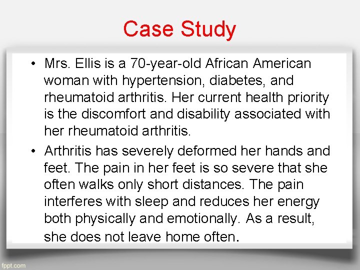 Case Study • Mrs. Ellis is a 70 -year-old African American woman with hypertension,