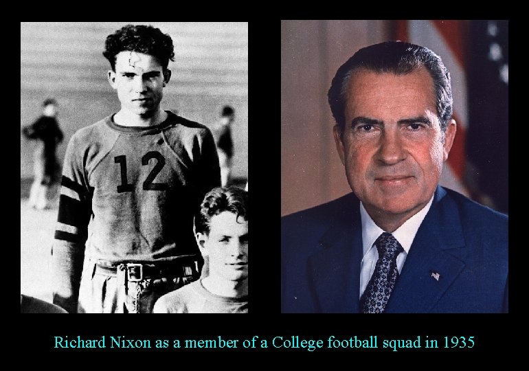 Richard Nixon as a member of a College football squad in 1935 