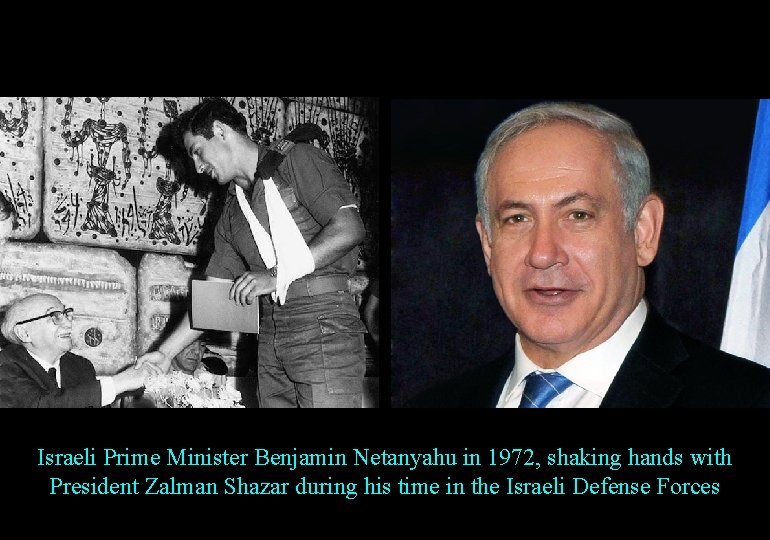 Israeli Prime Minister Benjamin Netanyahu in 1972, shaking hands with President Zalman Shazar during