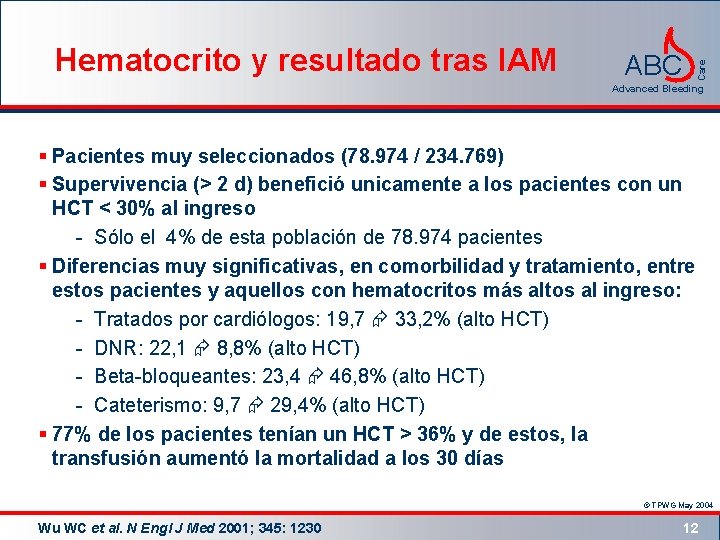 ABC Care Hematocrito y resultado tras IAM Advanced Bleeding § Pacientes muy seleccionados (78.