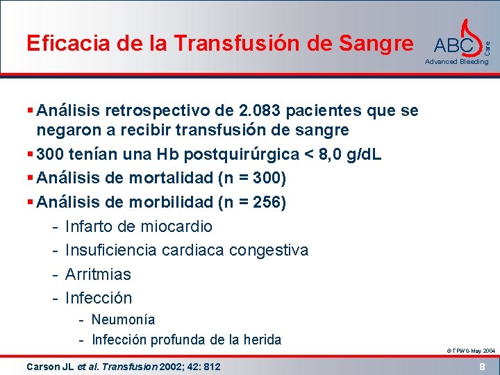 Care Eficacia de la Transfusión de Sangre ABC Advanced Bleeding § Análisis retrospectivo de