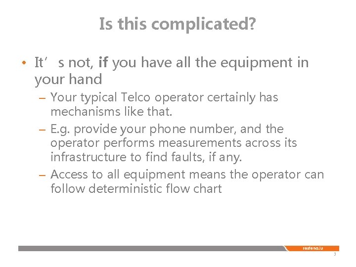 Is this complicated? • It’s not, if you have all the equipment in your