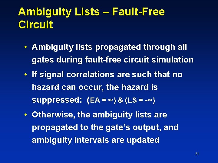 Ambiguity Lists – Fault-Free Circuit • Ambiguity lists propagated through all gates during fault-free