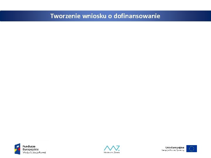 Tworzenie wniosku o dofinansowanie 19 