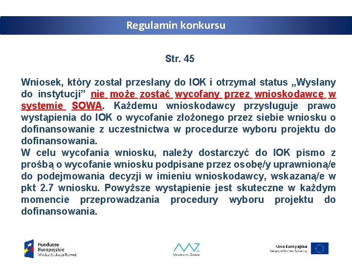 Regulamin konkursu Str. 45 Wniosek, który został przesłany do IOK i otrzymał status „Wysłany