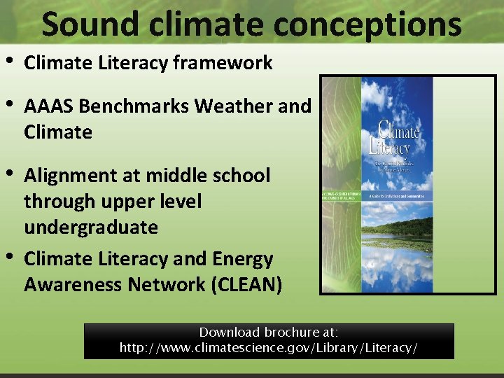 Sound climate conceptions • Climate Literacy framework • AAAS Benchmarks Weather and Climate •