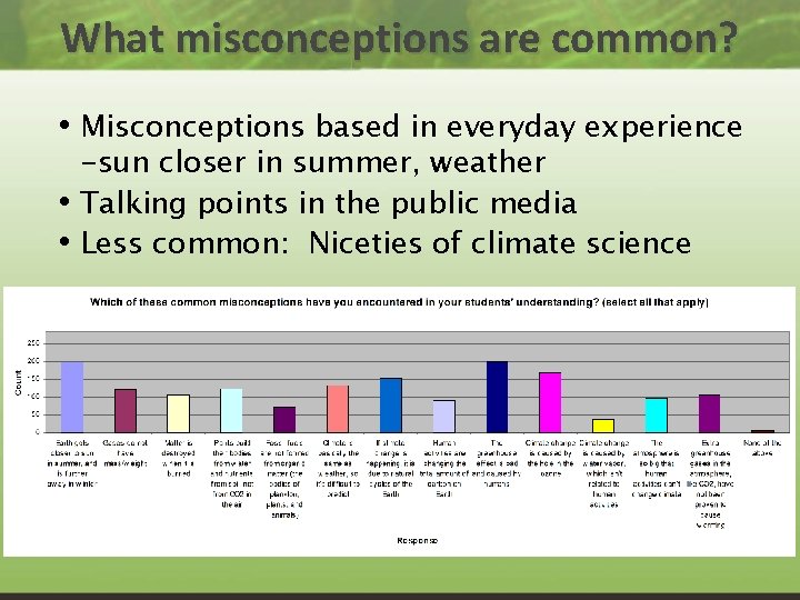 What misconceptions are common? • Misconceptions based in everyday experience • • -sun closer