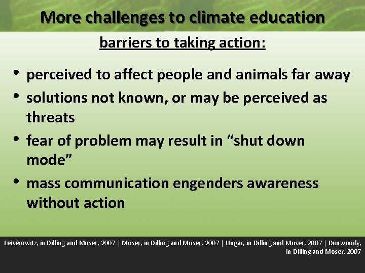 More challenges to climate education barriers to taking action: • perceived to affect people