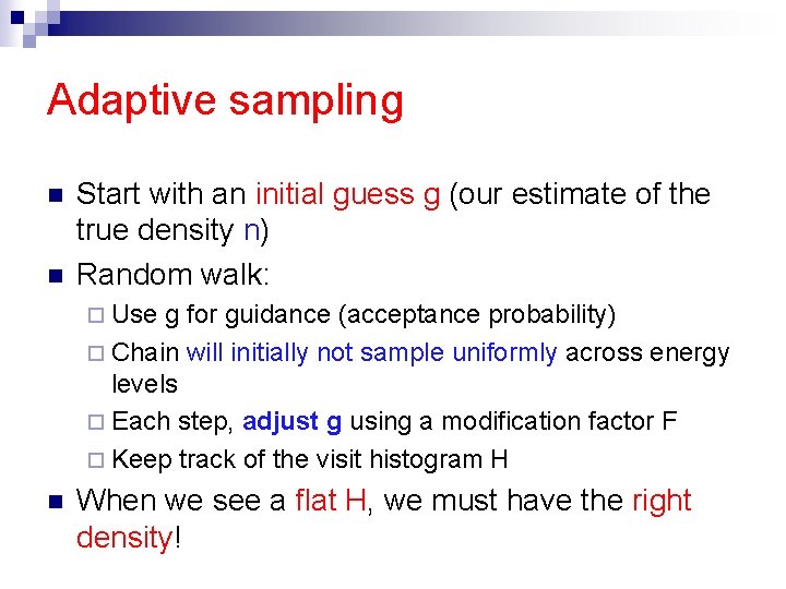 Adaptive sampling n n Start with an initial guess g (our estimate of the