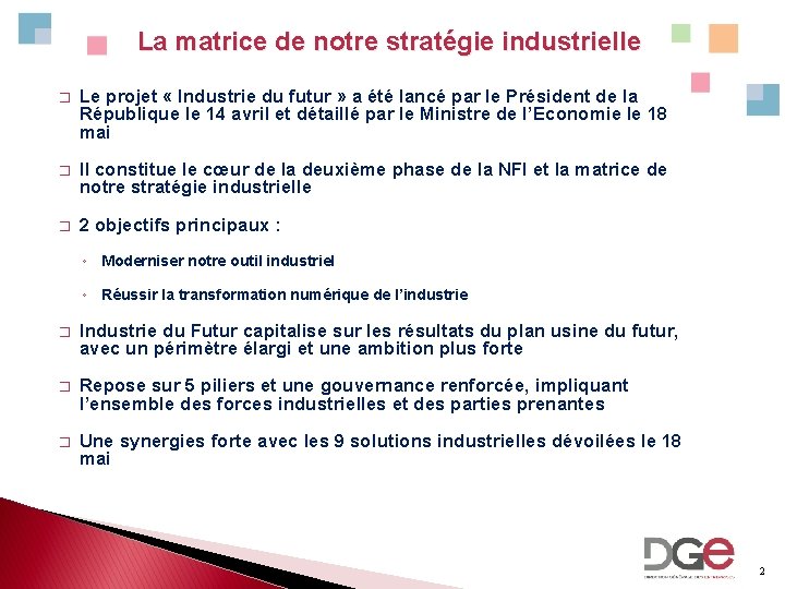 La matrice de notre stratégie industrielle � Le projet « Industrie du futur »