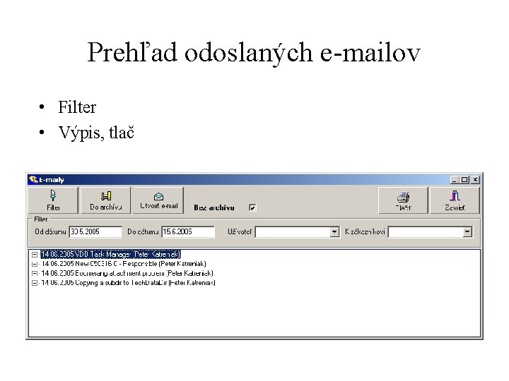 Prehľad odoslaných e-mailov • Filter • Výpis, tlač 