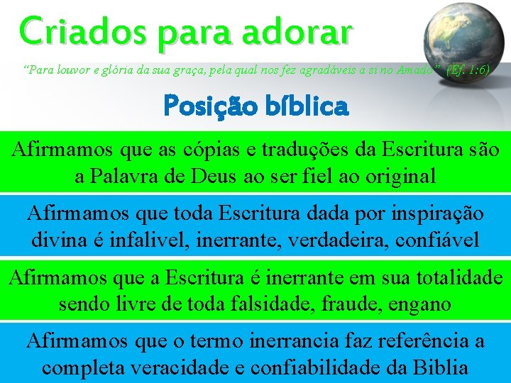 Criados para adorar “Para louvor e glória da sua graça, pela qual nos fez Criados para adorar “Para louvor e glória da sua graça, pela qual nos fez