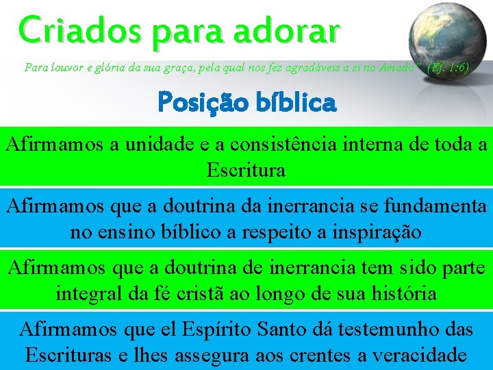 Criados para adorar Para louvor e glória da sua graça, pela qual nos fez Criados para adorar Para louvor e glória da sua graça, pela qual nos fez