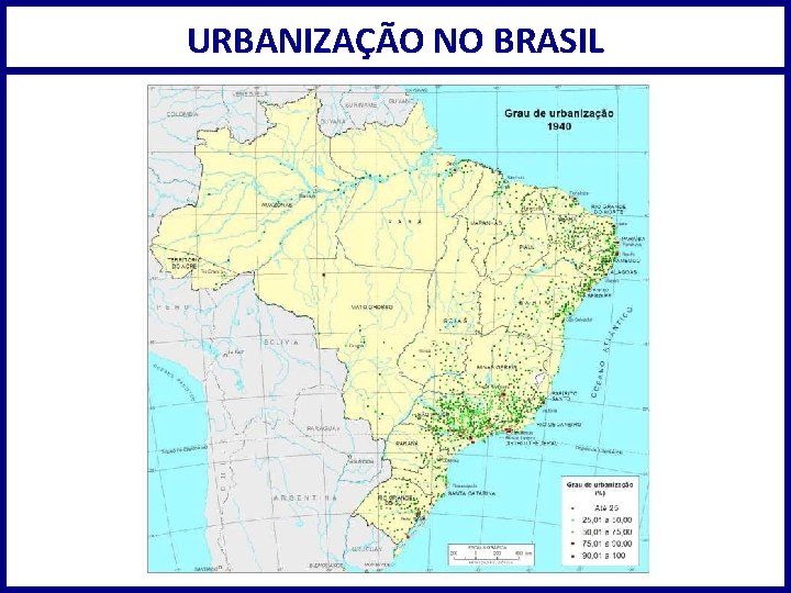 URBANIZAÇÃO NO BRASIL 