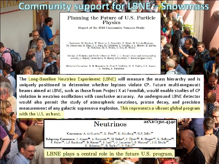 Community support for LBNE Snowmass The Long-Baseline Neutrino Experiment (LBNE) will measure the mass