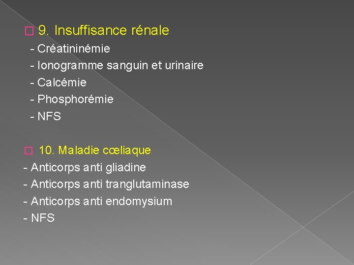 � 9. Insuffisance rénale - Créatininémie - Ionogramme sanguin et urinaire - Calcémie -