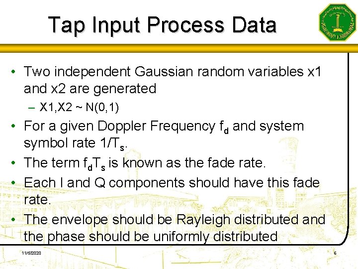 Tap Input Process Data • Two independent Gaussian random variables x 1 and x