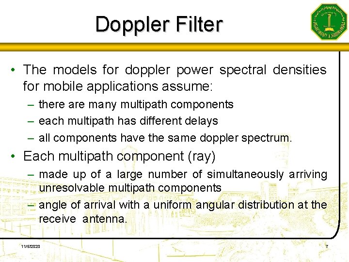 Doppler Filter • The models for doppler power spectral densities for mobile applications assume: