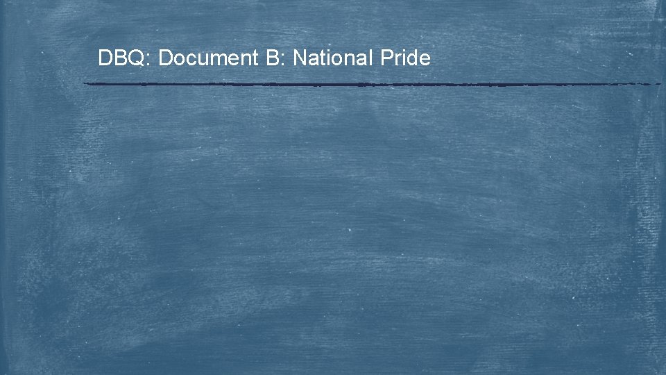 DBQ: Document B: National Pride 