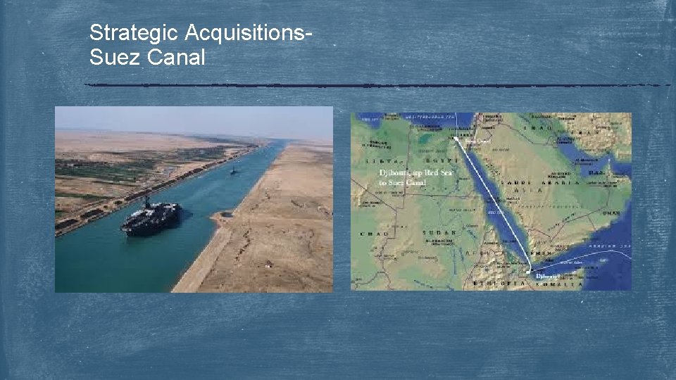 Strategic Acquisitions. Suez Canal 