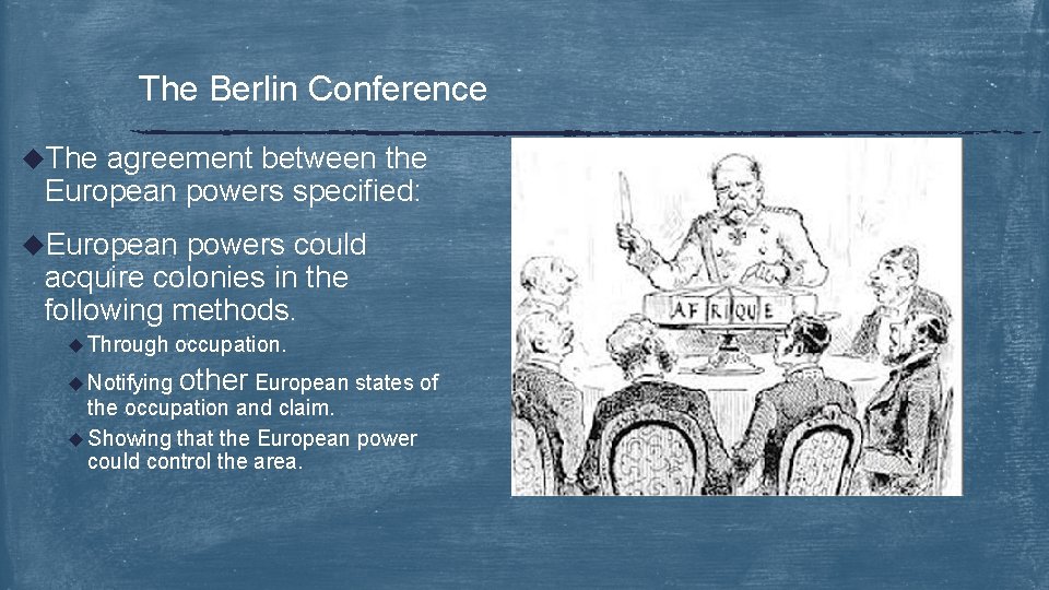 The Berlin Conference u. The agreement between the European powers specified: u. European powers