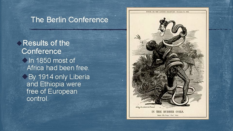 The Berlin Conference u. Results of the Conference u. In 1850 most of Africa