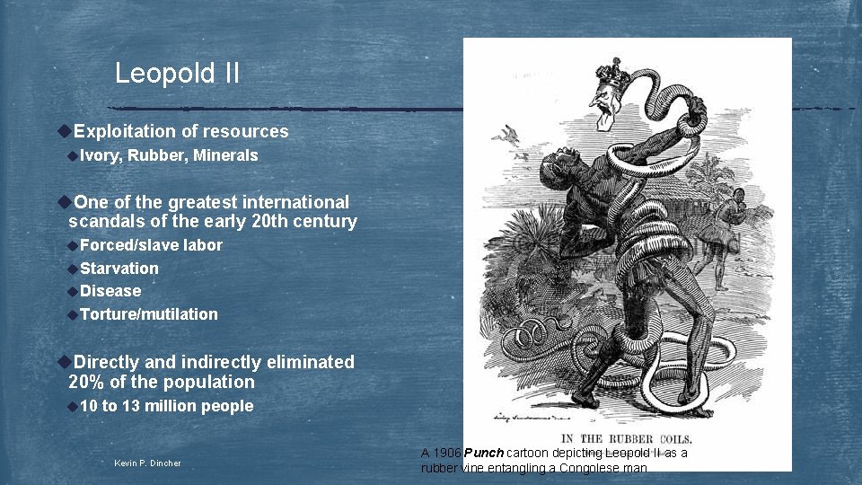 Leopold II u. Exploitation of resources u. Ivory, Rubber, Minerals u. One of the