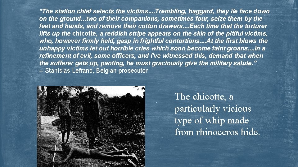 "The station chief selects the victims. . Trembling, haggard, they lie face down on