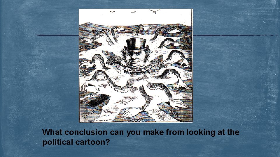 What conclusion can you make from looking at the political cartoon? 