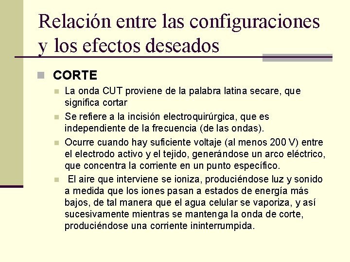 Relación entre las configuraciones y los efectos deseados n CORTE n n La onda