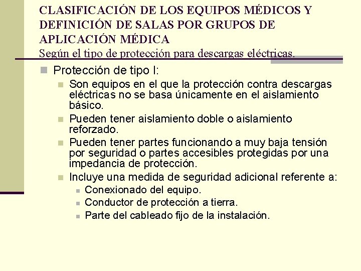 CLASIFICACIÓN DE LOS EQUIPOS MÉDICOS Y DEFINICIÓN DE SALAS POR GRUPOS DE APLICACIÓN MÉDICA