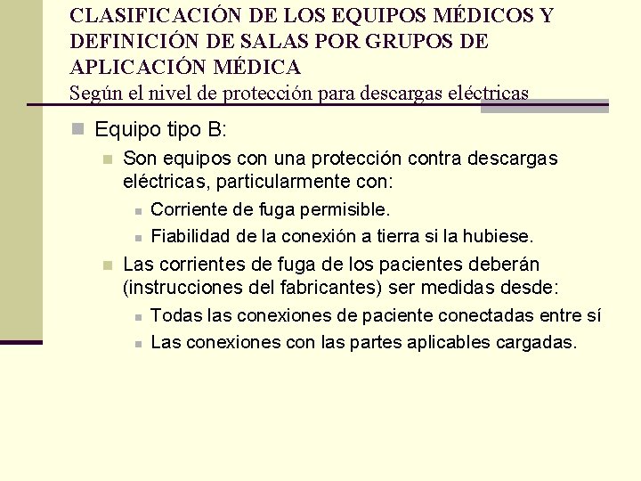 CLASIFICACIÓN DE LOS EQUIPOS MÉDICOS Y DEFINICIÓN DE SALAS POR GRUPOS DE APLICACIÓN MÉDICA