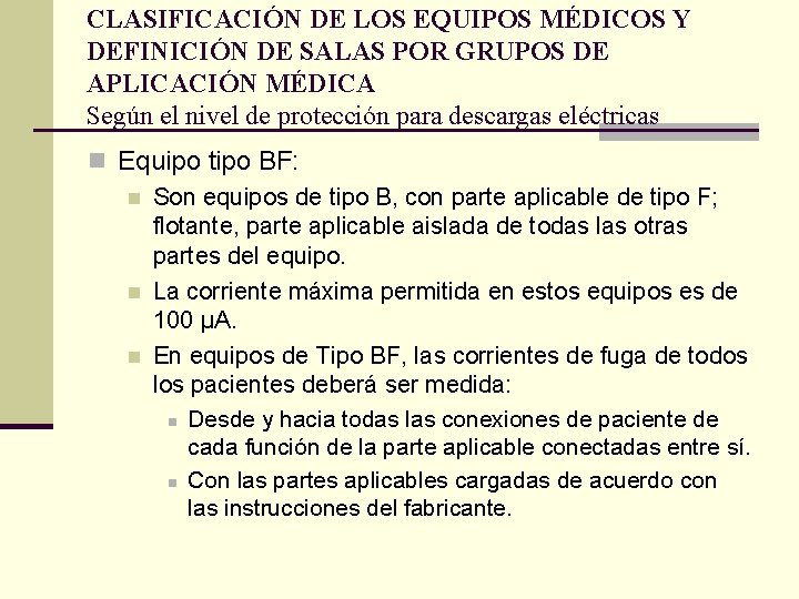 CLASIFICACIÓN DE LOS EQUIPOS MÉDICOS Y DEFINICIÓN DE SALAS POR GRUPOS DE APLICACIÓN MÉDICA