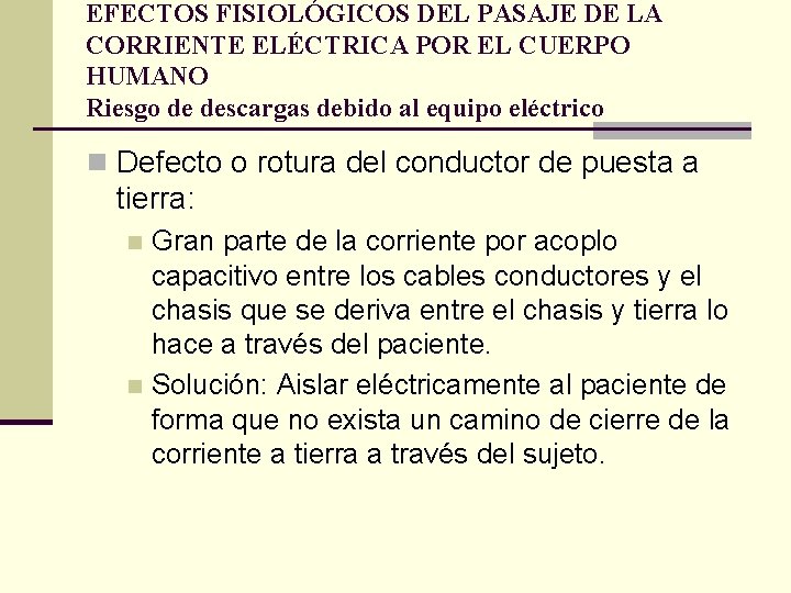 EFECTOS FISIOLÓGICOS DEL PASAJE DE LA CORRIENTE ELÉCTRICA POR EL CUERPO HUMANO Riesgo de