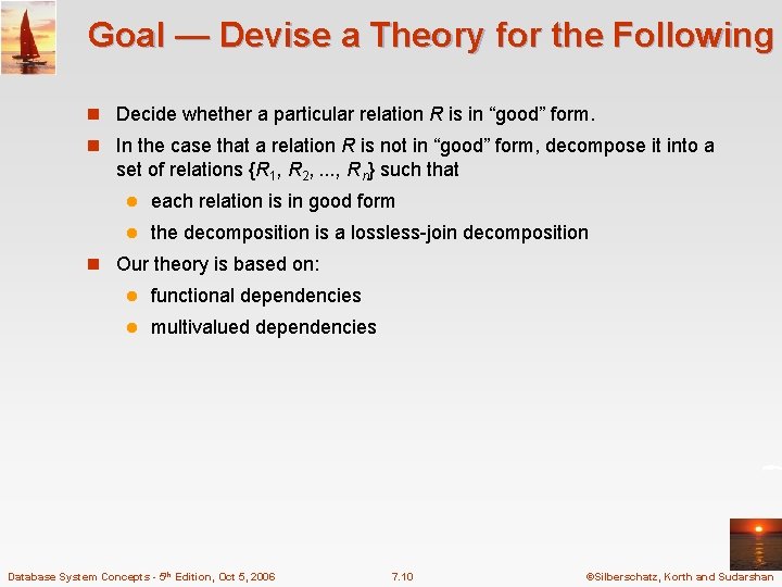 Goal — Devise a Theory for the Following n Decide whether a particular relation