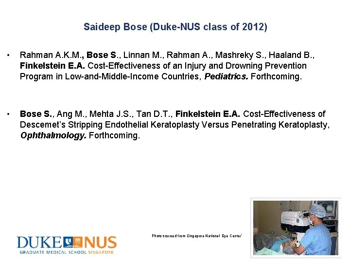 Saideep Bose (Duke-NUS class of 2012) • Rahman A. K. M. , Bose S.