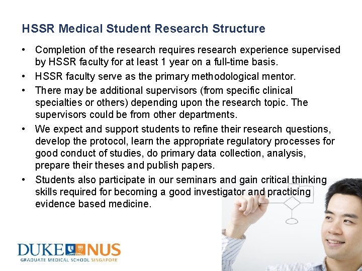 HSSR Medical Student Research Structure • Completion of the research requires research experience supervised
