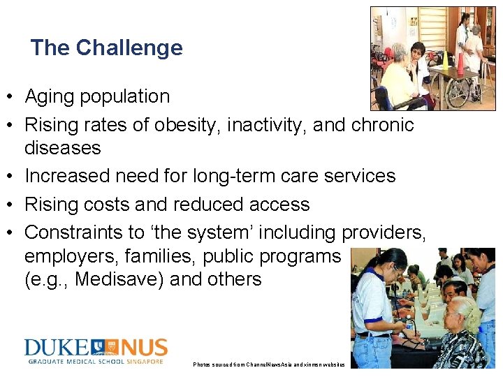 The Challenge • Aging population • Rising rates of obesity, inactivity, and chronic diseases