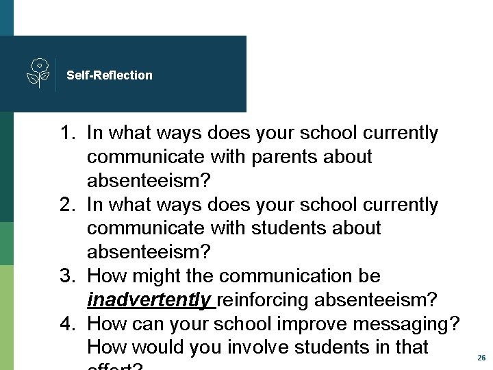 Self-Reflection 1. In what ways does your school currently communicate with parents about absenteeism?